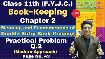 Class 11th | Book-Keeping | Chapter 2 | Double Entry Book-Keeping | Practical Problem Q.2 Page No 43