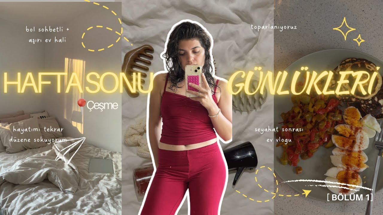 Haftasonu günlükleri | Size anlatacak çok şeyim var! Toparlanmalıyız