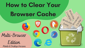How To Clear Your Browser Cache [All Major Browsers]