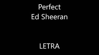Ed Sheeran - Perfect - LYRICS