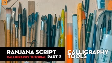 Learn Ranjana Script Calligraphy - PART 2 - Various Calligraphy Tools