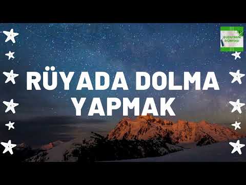 Rüyada Dolma Yapmak Ne Anlama Gelir I Tüm Detaylar