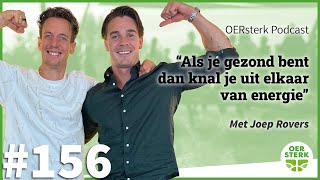 Joep Rovers: ‘Als je gezond bent dan knal je uit elkaar van energie‘