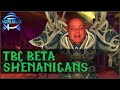 TBC Beta Shenanigans