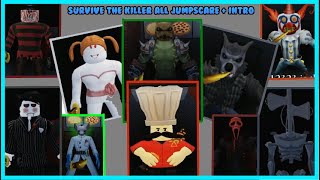 Roblox Survive The killer All jumpscare with Papa roni !! and new 3 Killer Burlarp,Annie, and Darius