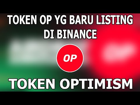 MEMBAHAS TOKEN OPTIMISM (OP) | TOKEN YG BARU LISTING DI BINANCE, APAKAH LAYAK DI BELI ATAU TIDAK ??