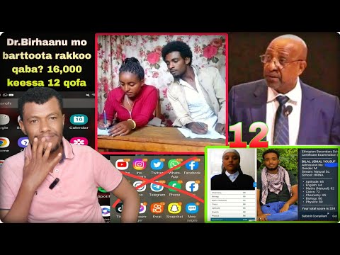 Nama 16 000 Keessa Nama 12 Qofatu Dabre Dr Birhaanu Nagga Maal Yaade Dhuguma Kuni Rakkoo Baratati