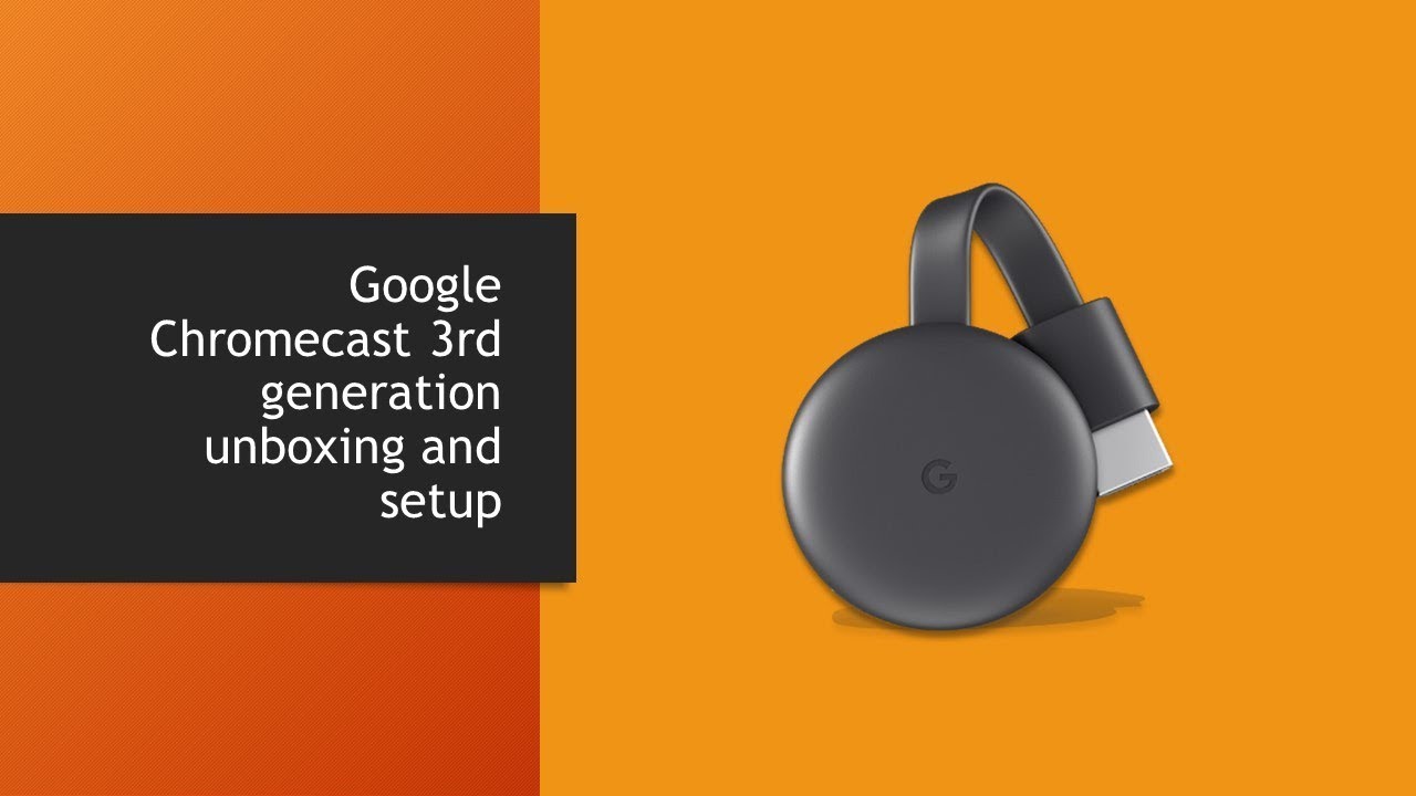 google chromecast 2018 3rd generation user manual