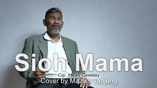 Sioh Mama - Mazwir Tanjung (Keroncong)