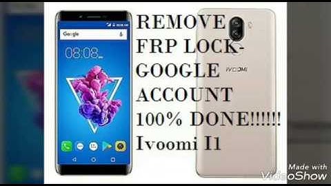 Remove google account~frp lock Ivoomi I1 100% done.......