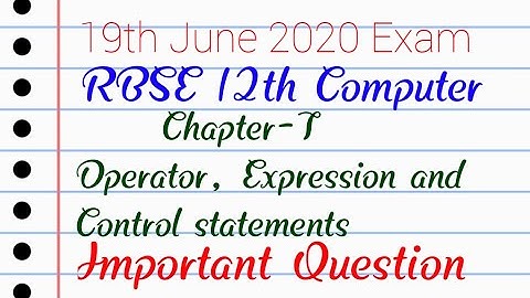 Chapter-7 Operator, Expression and control statements|| Revision class in Hindi|| RBSE Tutorial