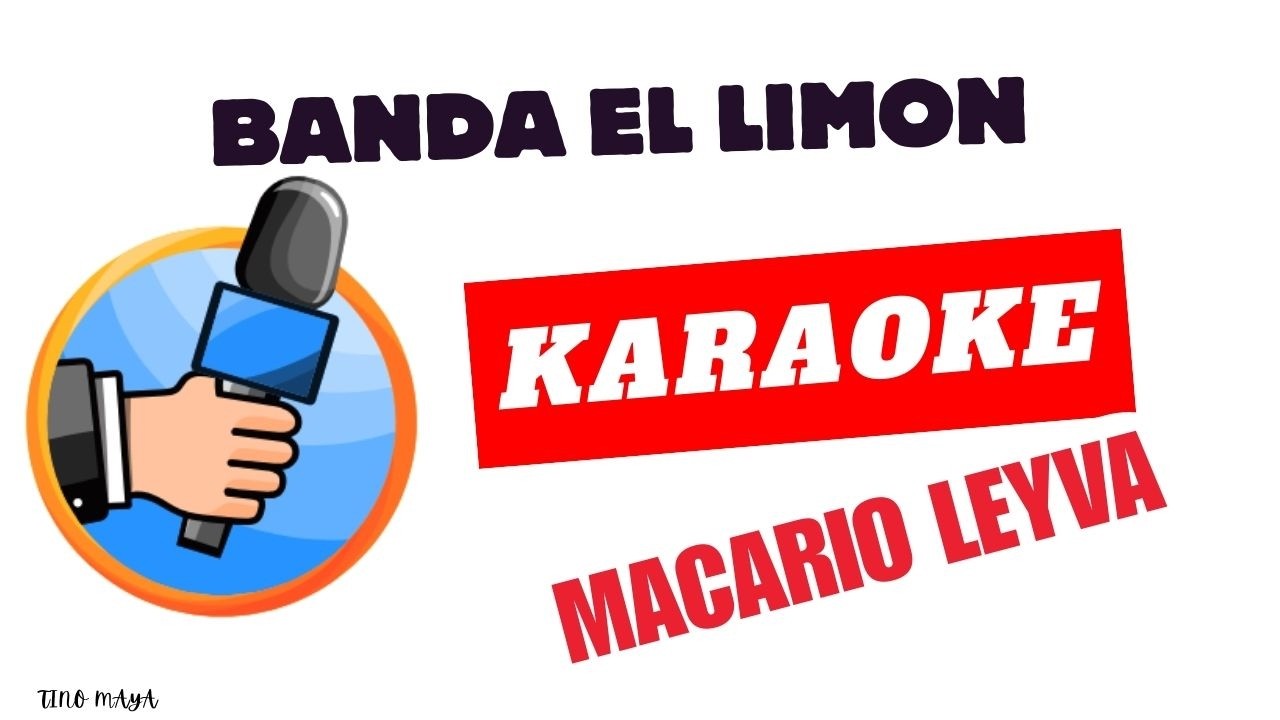 🎤 Macario Leyva – Karaoke | Banda El Limón | Tino Maya