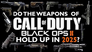 Do the Weapons of Call of Duty: Black Ops II Hold Up in 2025?