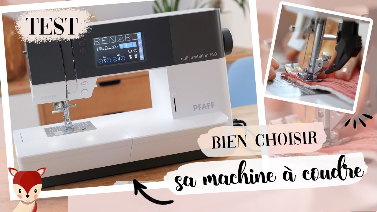 Ma machine à coudre et ses fonctionnalités - La Pfaff Ambition 630