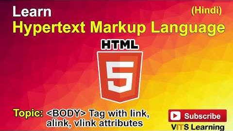 29 HTML   BODY Tag with link, alink, vlink attributes