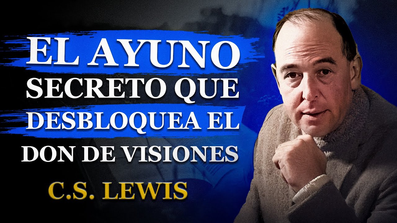 ¡El Secreto del Ayuno Poderoso para Desbloquear tus Dones! | C.S. Lewis 2025