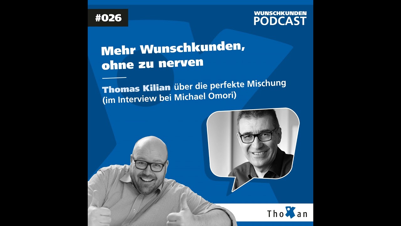 Mehr Wunschkunden, ohne zu nerven: Thomas Kilian über die perfekte Mischung