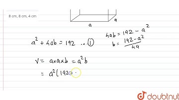 From a metal sheet of area 192 sq. cm, a box with square base and open top is made. For maximum