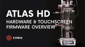 Syrris Atlas HD Automated Jacketed Reactor - Hardware & Touchscreen Firmware Overview