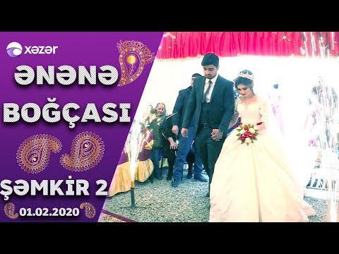 Ənənə Boğçası - Şəmkir 2 (01.02.2020)