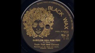 Truth Fact And Correct - Babylon Deh Pon Fire