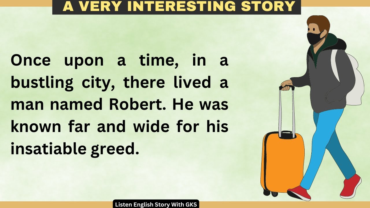 English Story Level 1 Beginner Level A Greedy Man English Speaking english-story-level-1-beginner-level-a-greedy-man-english-speaking