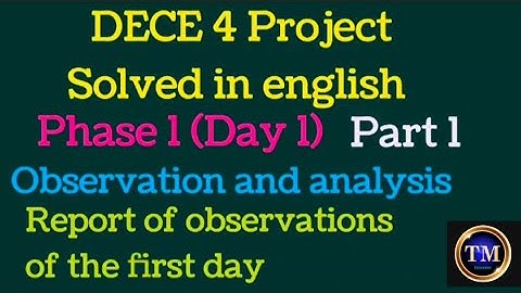 DECE 4 Project Solved in English#Phase 1 (Day 1)#Part 1#dece 4 project work#observation#