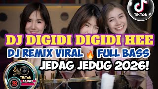 Download lagu DJ DIGIDI DIGIDI HEE DJ REMIX VIRAL FULL BASS JEDAG JEDUG 2026