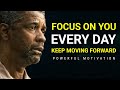 FOCUS ON YOU EVERY DAY | Best 2021 Motivational Speech Compilation