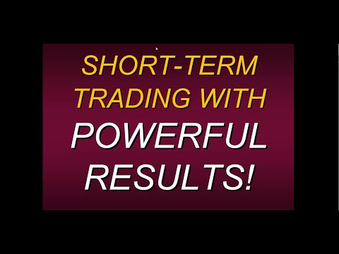Short Term Trading With Powerful Results