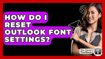 How Do I Reset Outlook Font Settings? - TheEmailToolbox.com