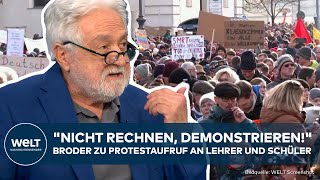 PROTEST GEGEN AFD: "Nicht rechnen, demonstrieren!" Broder zu Demoaufruf an Lehrer und Schüler