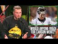 Pat McAfee "Is Carson Wentz Untradeable?"