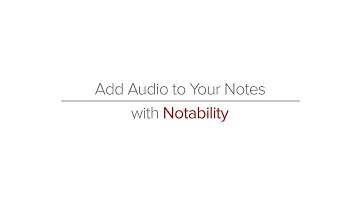 Notability: Add Audio to Your Notes