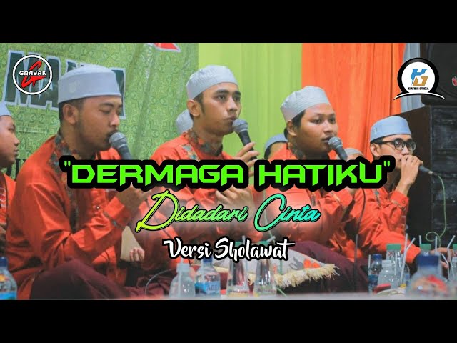 DERMAGA HATIKU BIDADARI CINTA VERSI SHOLAWAT GRAYAK AL MUQORRONIN class=