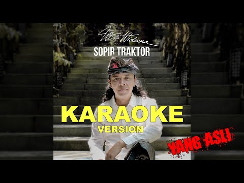 WIDI WIDIANA - SOPIR TRAKTOR (KARAOKE YANG ASLI) β Widi Widiana Official