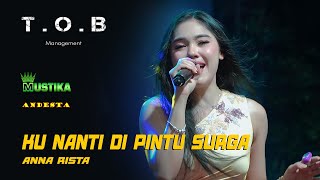 Download Lagu KU NANTI DI PINTU SURGA ~ ANNA RISTA ~ TOB MANAGEMENT LIVE THE WEDDING DIYAN \u0026 ACIK MP3