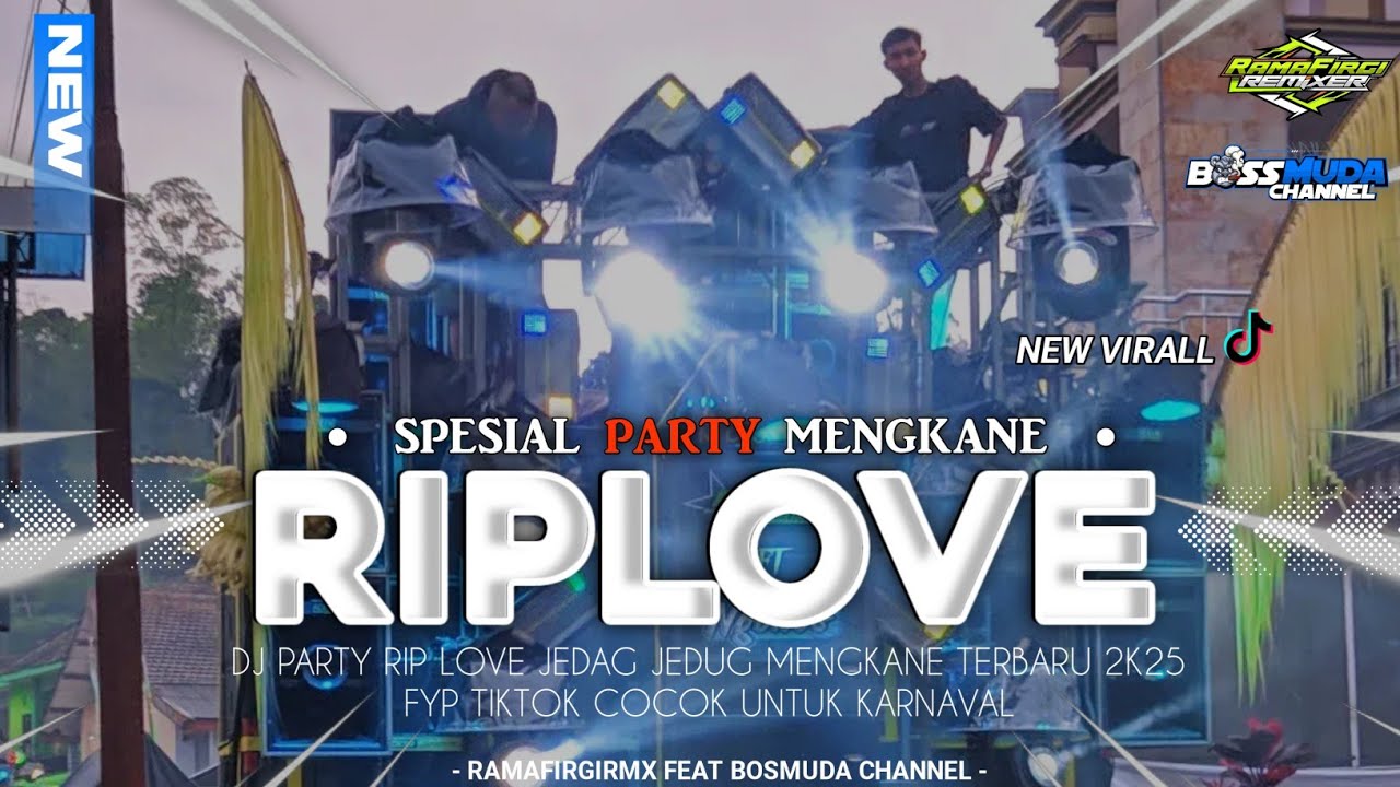 DJ RIP LOVE TERBARU - SPESIAL PARTY JEDAG JEDUG MENGKANE ‼️ VIRAL TIK-TOK AMUNISI KARNAVAL 2025