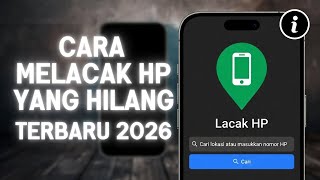 🔥 CARA MELACAK HP YANG HILANG dengan Cepat &amp; Akurat 2026