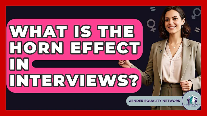 What Is The Horn Effect In Interviews? - Gender Equality Network