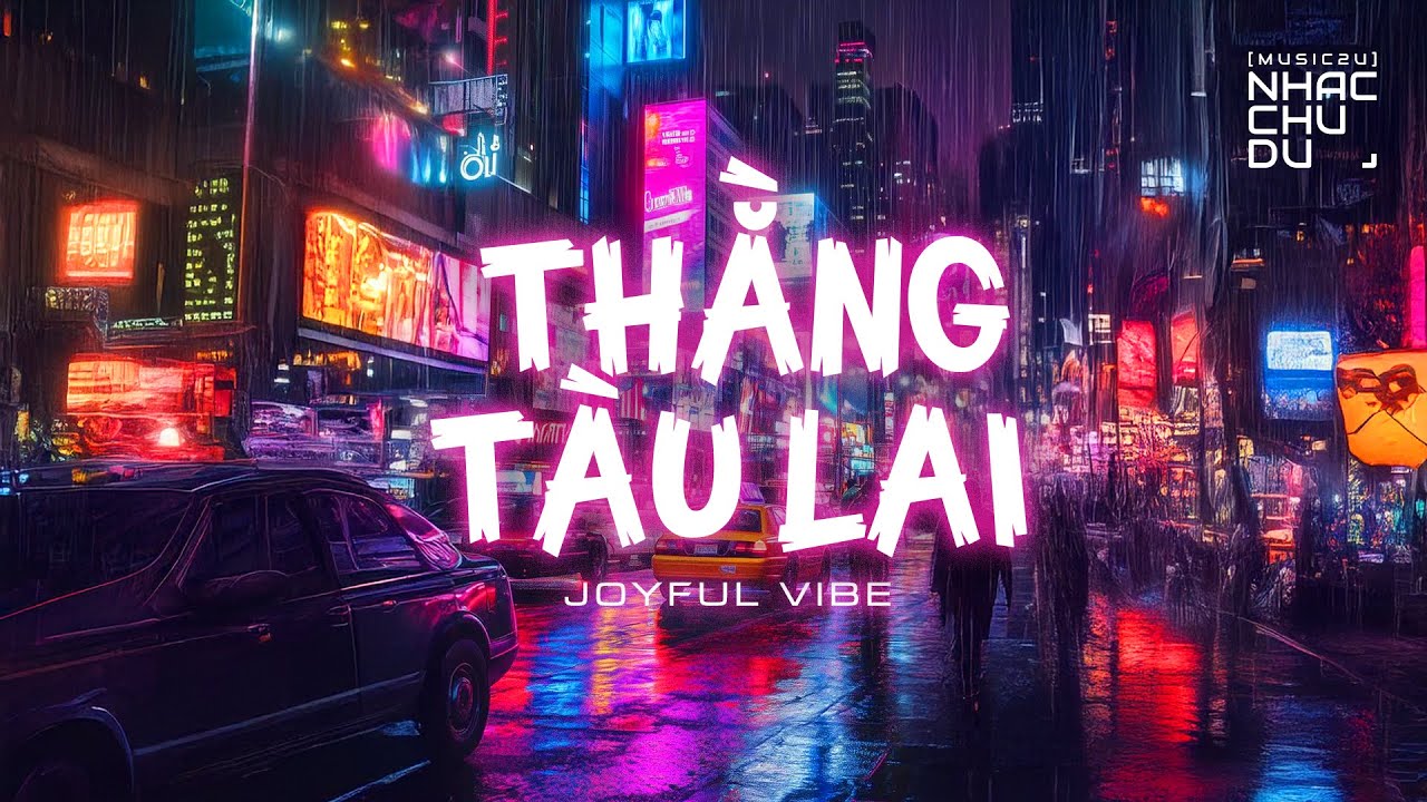 Thằng Tàu Lai (Kan Gou Lai) Remake - Nhạc Chu Du (Music2U)
