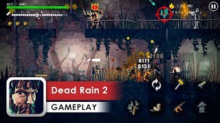 Dead Rain 2 Gameplay HD (Android) Awesome style screenshot 2