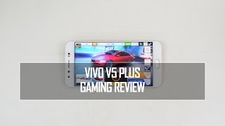 Vivo V5 Plus Gaming Review (with Heating Test)