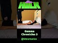#SheHulk - GAMMA CHRONICLES 3 - 2.1 JenniferWalters #HulkTransformation #GammaGirl #FemHulk