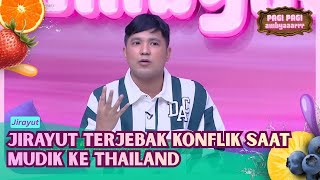 Jirayut Bagikan Keseruan Mudik Dan Lebaran Di Thailand  Pagi Pagi Ambyar 6426 P2