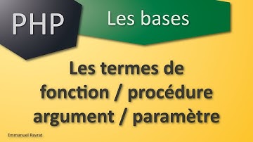 041 - PHP Les bases - Point de vocabulaire sur les fonctions