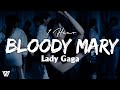    Hour  Lady Gaga - Bloody Mary  /Letra  Loop   Hour