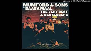 Si Tu Veux - Mumford & Sons, Baaba Maal