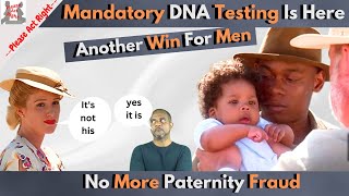 Mandatory Paternity Test Law Passed-No More Paternity Fraud From Single Women