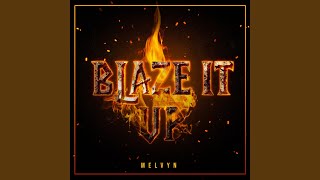 Blaze It Up